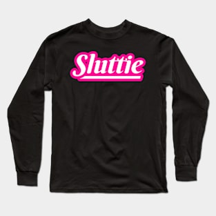 Sluttie Long Sleeve T-Shirt